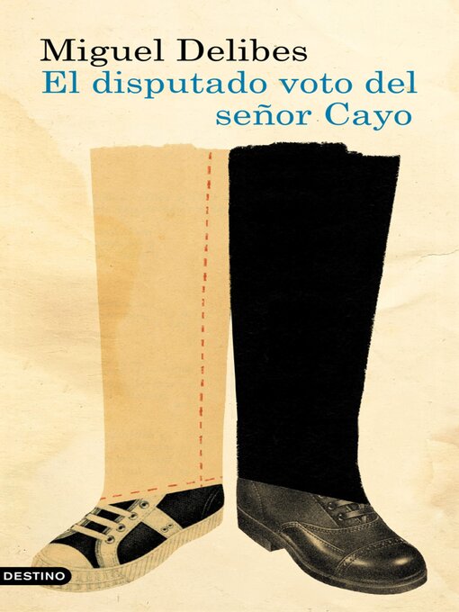 Title details for El disputado voto del señor Cayo by Miguel Delibes - Available